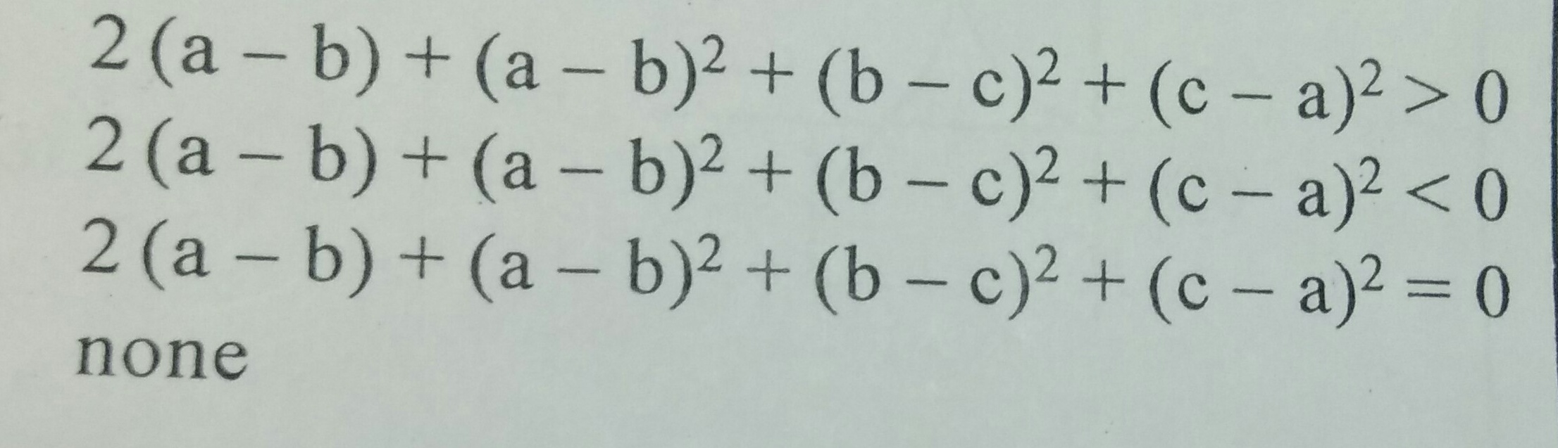 If The Quadratic Equation Ax2 Bx A2 B2 C2 Ab Bc Ac 0 Where A B Are Distinct Reals Has Imaginary Roots Then Options Given Below Please Answer In Detail