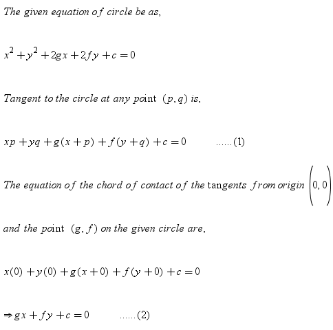 The Distance Between The Chords Of Contact Of Tangent To The Circle X Squared Y Squared 2 G X 2fy C 0 From The Origin And The Point G F Is