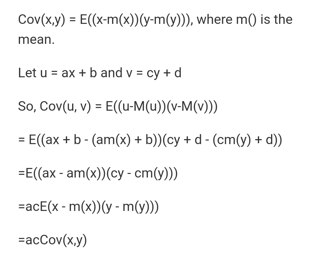 Prove That Though Covariance Is Independent Of The Choice Of Origin It Depends Upon The Scale If U Ax B V Cy D Show That Cov U V A C Cov X Y